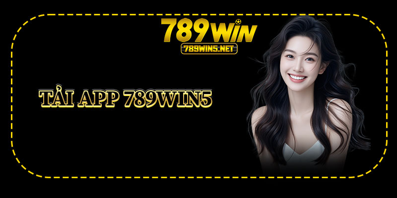 Tải App 789win5